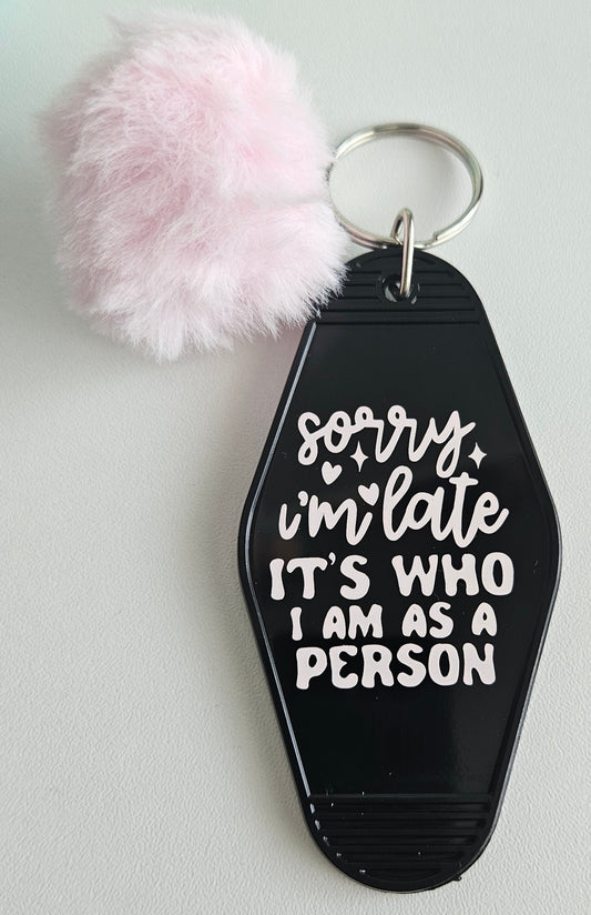 'Sorry I'm late...' keyring