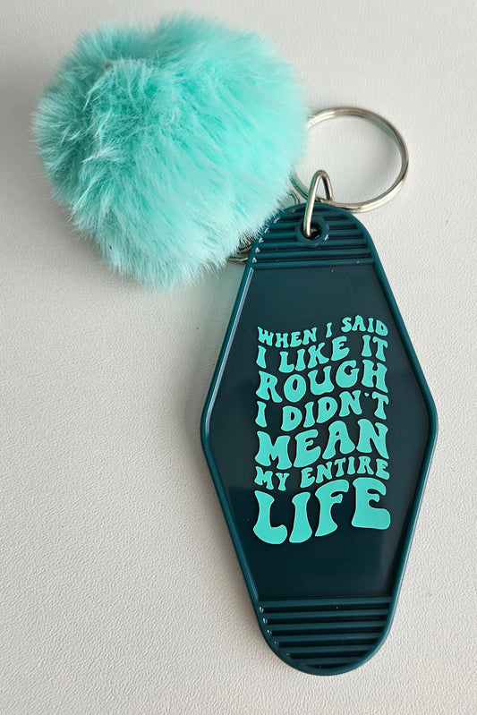 Blue/ Green 'When I said...' keyring