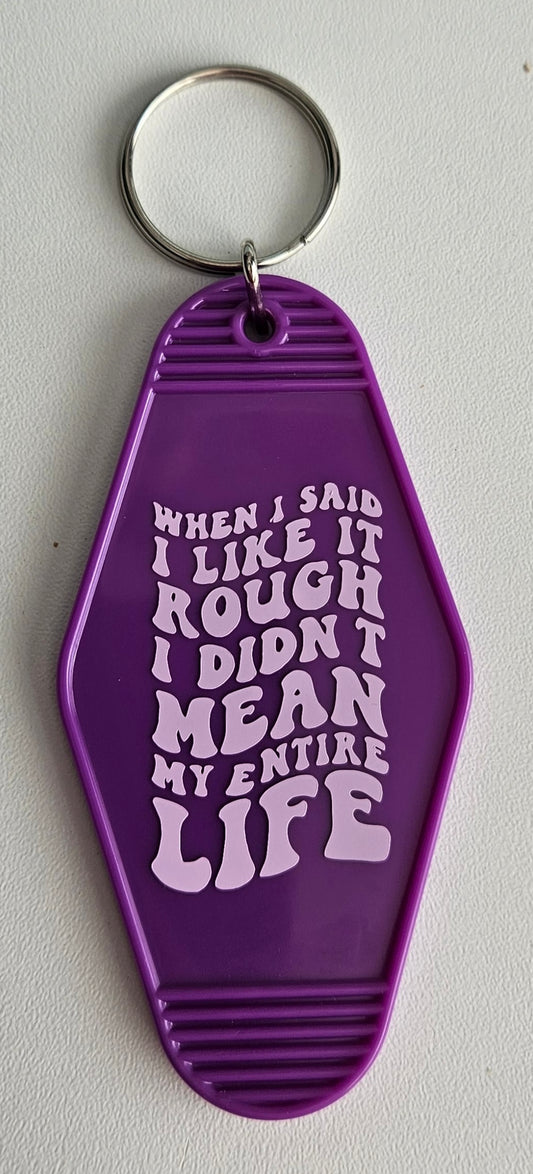 Purple 'When I Said...' keyring
