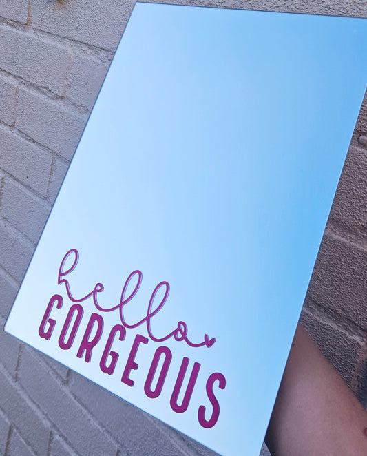 Hello Gorgeous Mirror