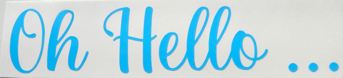 Oh Hello... Letterbox Sticker