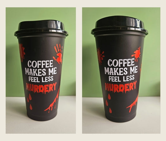 'Coffee makes me..' Travel Coffee Cup